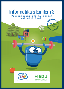 Robot Emil - úvod do konstruktivistické výuky informatiky na 1. stupni ZŠ 8 x 45 minut, 16. a 20. března 2023, online