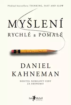 Myšlení, rychlé a pomalé (Daniel Kahneman)